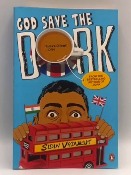 God Save the Dork - Sidin Vadukut; 