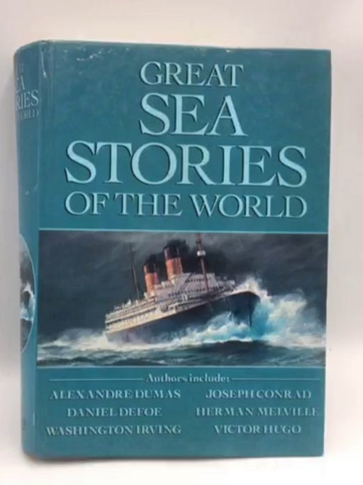 Great Sea Stories of the World - Hardcover - Alex Andre Dumas; Joseph Conrad; Daniel Defoe; Herman Melville; Washington Irvin