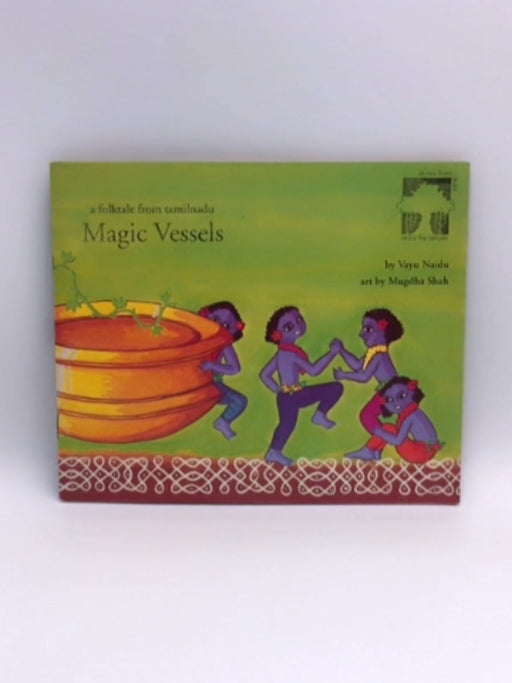 Magic Vessels - Mugdha Shah