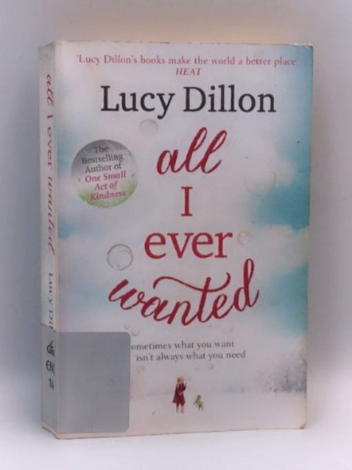 All I Ever Wanted - Lucy Dillon