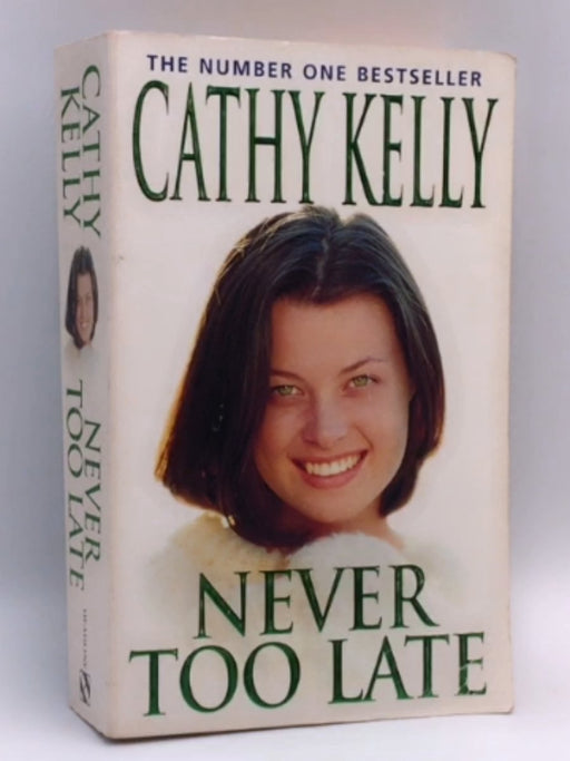 Never Too Late - Cathy Kelly; 