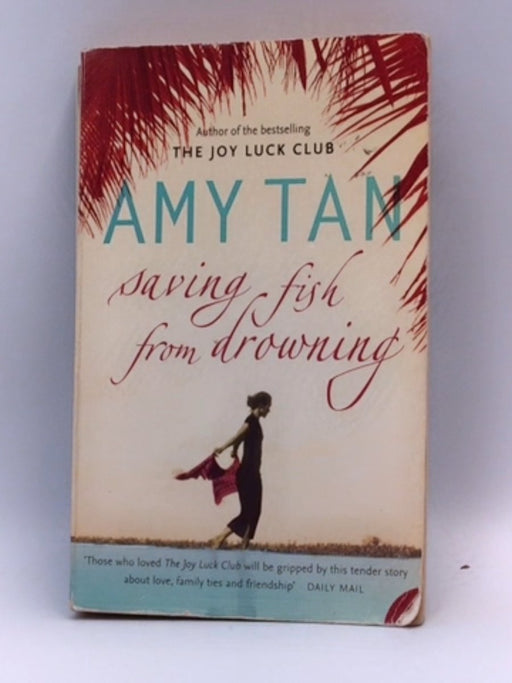 Saving Fish from Drowning - Amy Tan; 