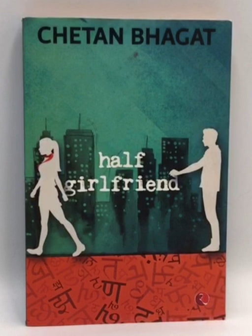 Half Girlfriend - Chetan Bhagat