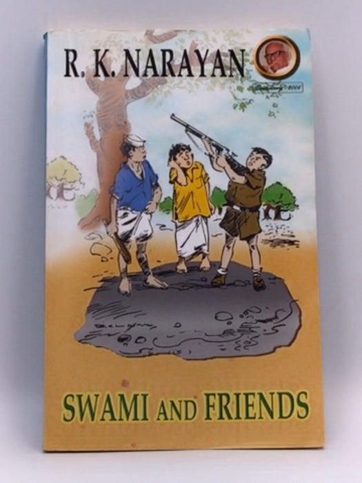 Swami And Friends - R. K. Narayan