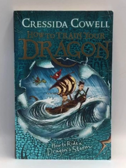 How to Train Your Dragon: How to Ride a Dragon's Storm - Cressida Cowell; 