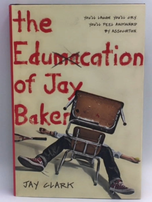 The Edumacation of Jay Baker - Jay Clark