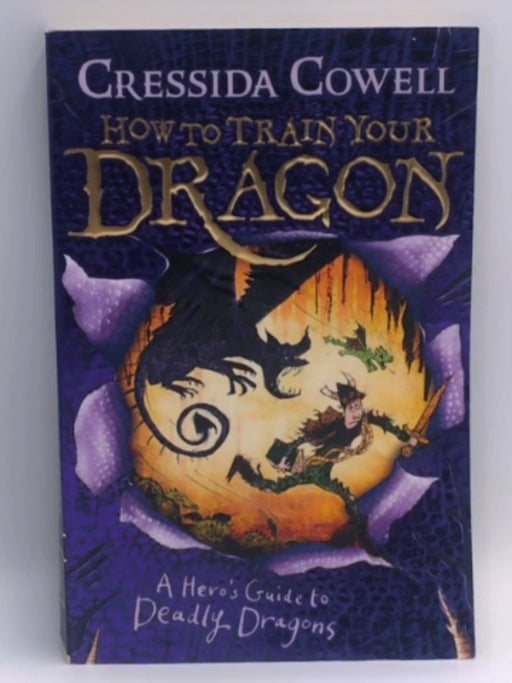 How to Train Your Dragon: A Hero's Guide to Deadly Dragons - Cressida Cowell
