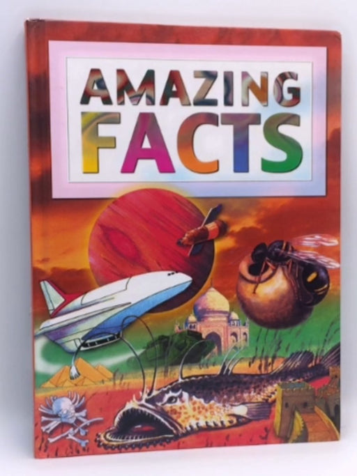 Amazing Facts Over 700 Fascinating Facts - Hardcover - Peter Haddock Limited
