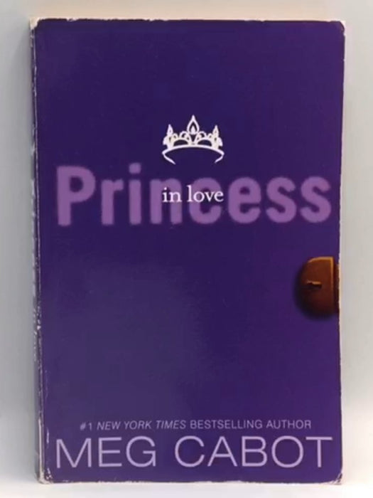 The Princess Diaries, Volume III: Princess in Love - Meg Cabot; 