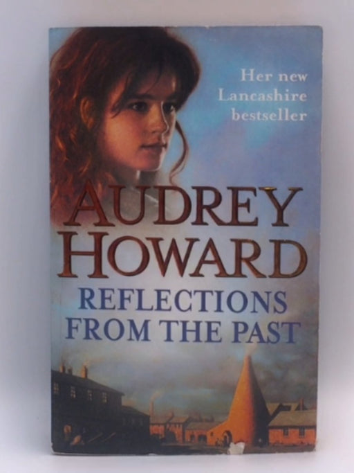 Reflections from the Past - Audrey Howard