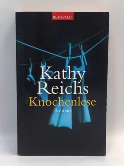 Knochenlese - Kathy Reichs - Klaus Berr