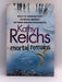 Mortal Remains - Hardcover - Reichs, Kathy; 