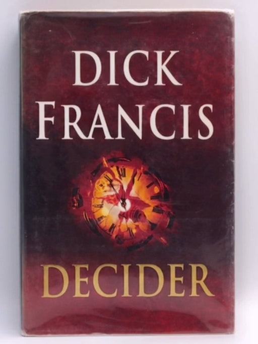 Decider - Hardcover - Dick Francis; 