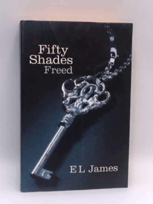 Fifty Shades Freed - E. L. James
