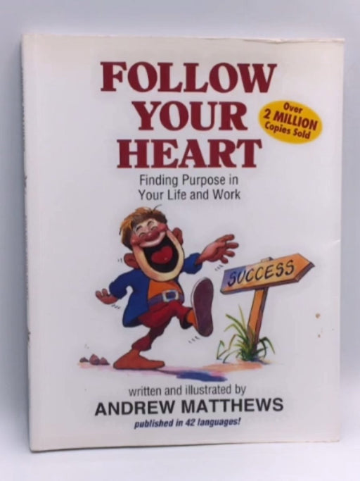 Follow Your Heart - Andrew Matthews