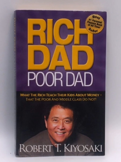Rich Dad Poor Dad - Robert T. Kiyosaki