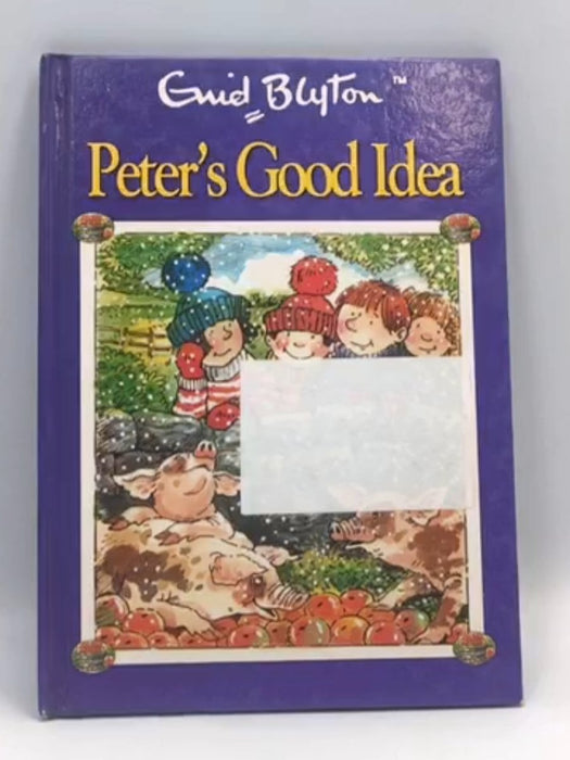 Peter’s Good Idea - Enid Blyton