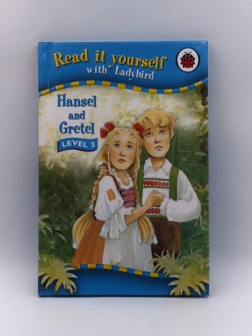 Read It Yourself Level 3 Hansel And Gretel - Ladybird