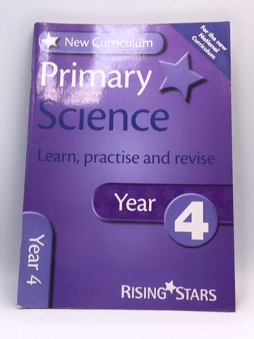 New Curriculum Primary Science Learn, Practise And Revise Year 4 (rs Primary New Curr Learn, Practise, Revise) - Alan Jarvis 
