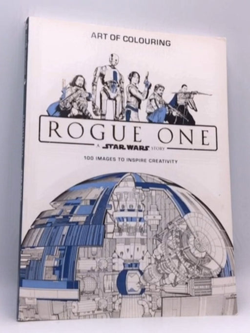 Star Wars Rogue One: Art of Colouring - LucasFilm; 