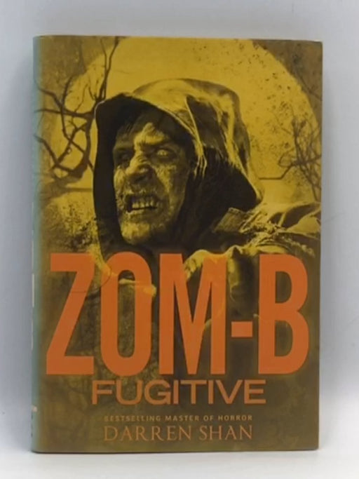 Zom-B Fugitive - Hardcover - Darren Shan; 