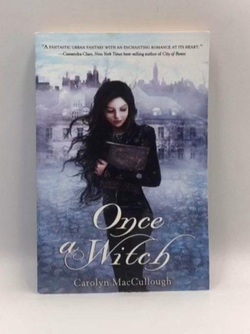 Once a Witch - Carolyn MacCullough; 