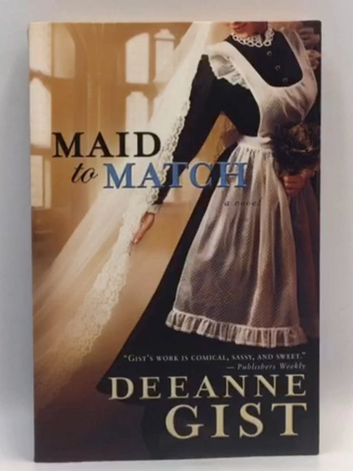 Maid to Match - Deeanne Gist; 