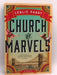 Church of Marvels - Hardcover - Leslie Parry; 