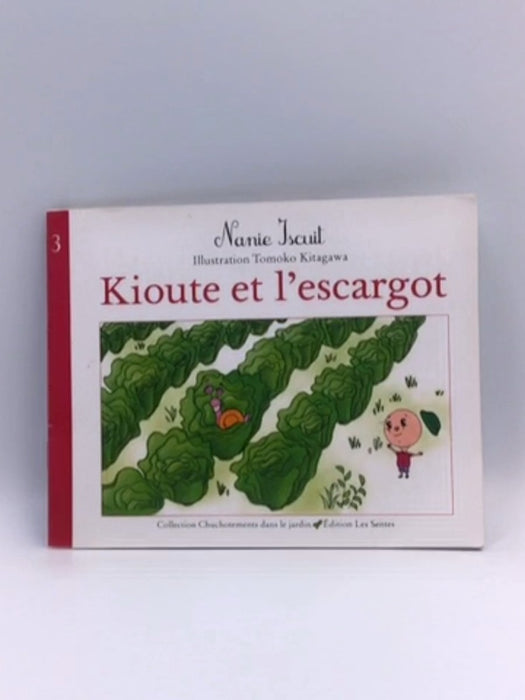 Kioute et l'escargot - Nanie Iscuit; 