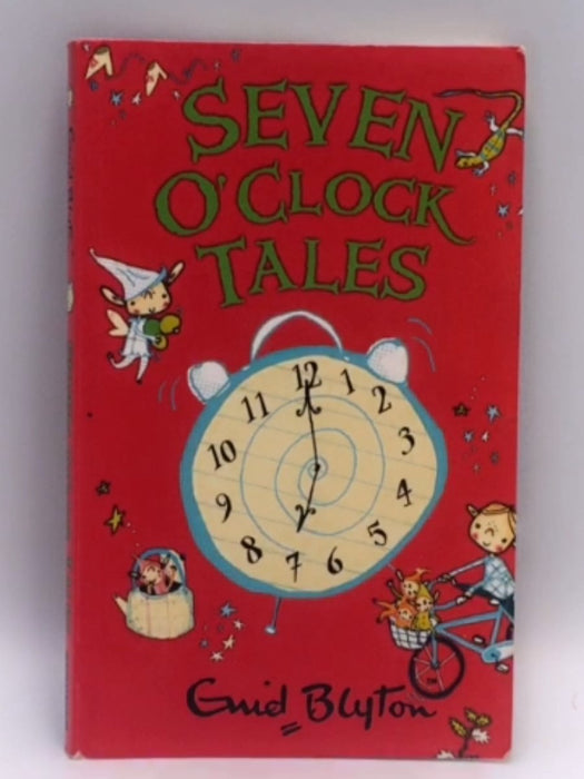 Seven O'Clock Tales  - Enid Blyton; 