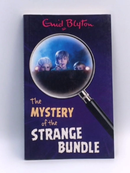 The Mystery of the Strange Bundle - Enid Blyton; 