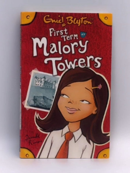 First Term at Malory Towers - Enid Blyton; 