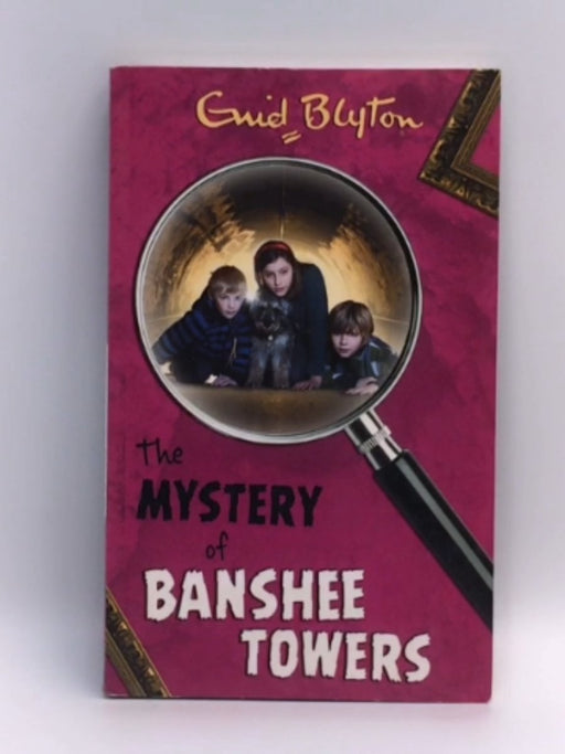 The Mystery of Banshee Towers - Enid Blyton; 