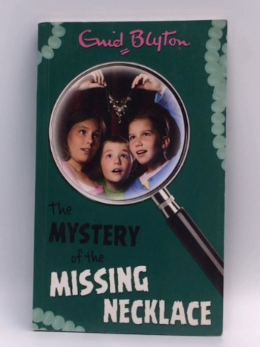 The Mystery of the Missing Necklace - Enid Blyton; 