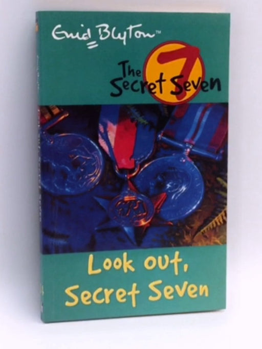 Secret Seven: Look Out, Secret Seven - Enid Blyton; 