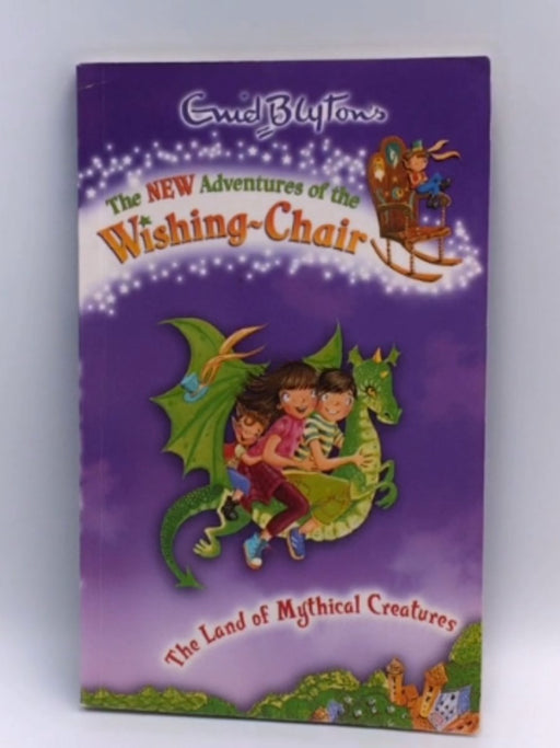 Wishing - chair: The land of mythical creatures - Enid Blyton