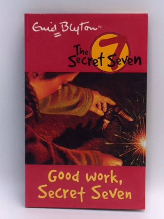 Secret Seven 6: Good Work, Secret Seven - Enid Blyton