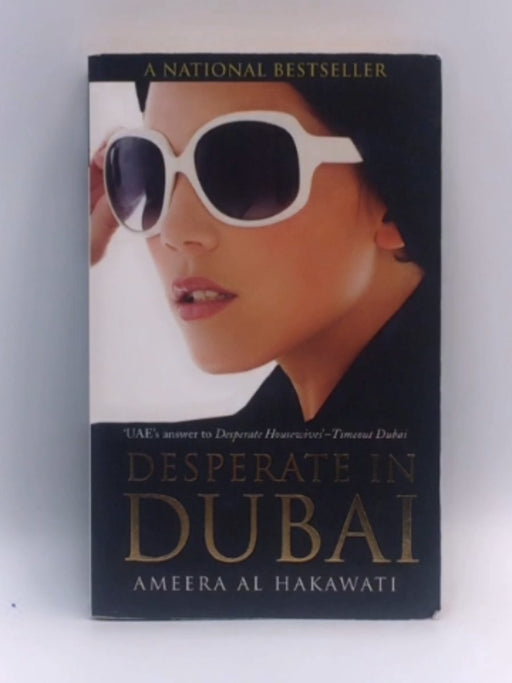 Desperate in Dubai - Ameera Al Hakawati