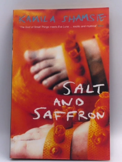 Salt and Saffron - Kamila Shamsie; 