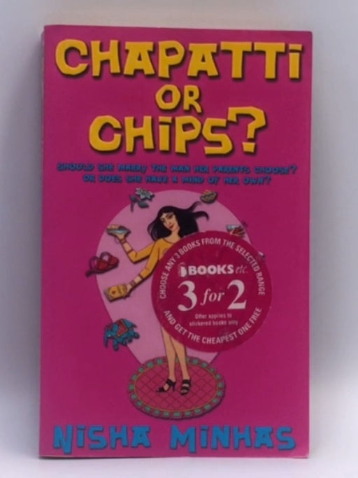 Chapatti Or Chips? - Nisha Minhas