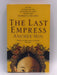 The Last Empress - Anchee Min