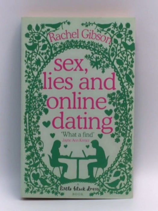 Sex, Lies and Online Dating - Rachel Gibson