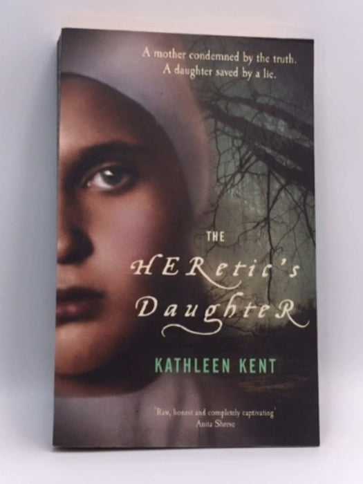 The Heretic's Daughter - Kathleen Kent; 