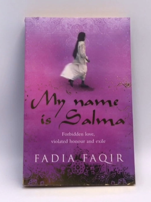 My Name Is Salma - Fadia Faqir; 