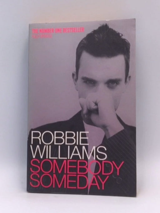 Somebody Someday - Robbie Williams; Mark McCrum; 
