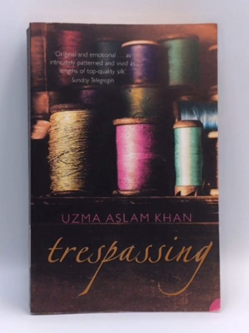 Trespassing - Uzma Aslam Khan; 