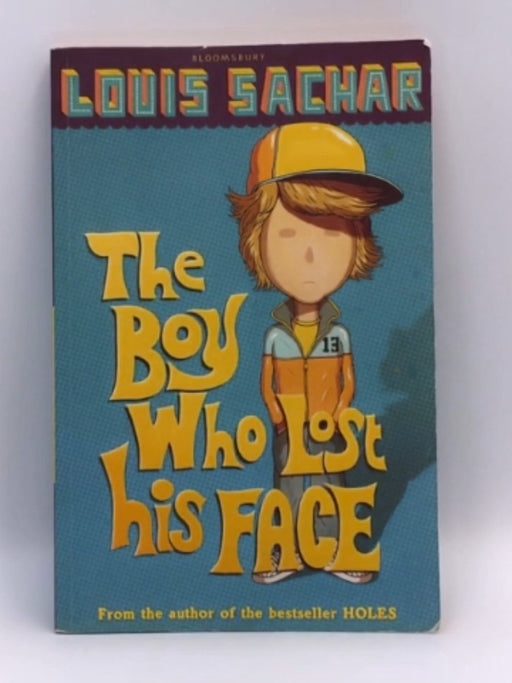 The Boy Who Lost His Face - Louis Sachar