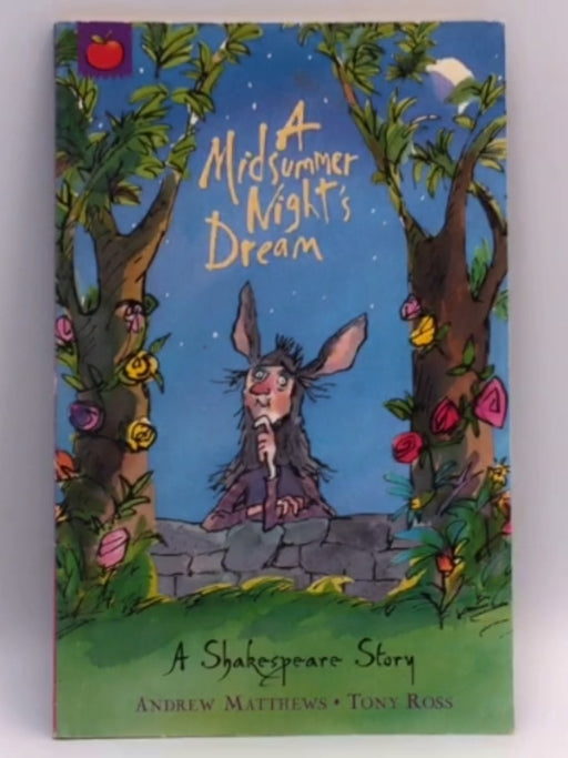 A Midsummer Night's Dream - Andrew Matthews; Tony Ross; 