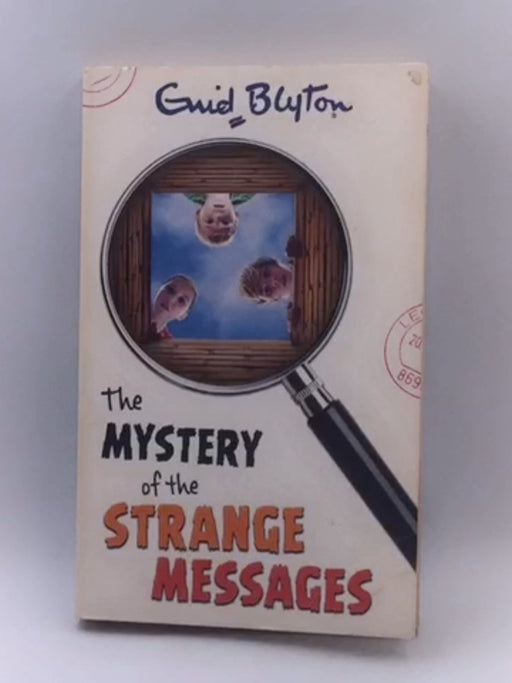 The Mystery of the Strange Messages  - Enid Blyton; 
