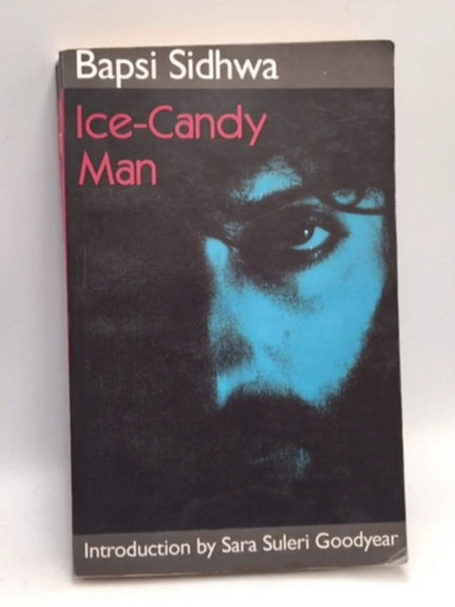 Ice-candy Man - Bapsi Sidhwa; 